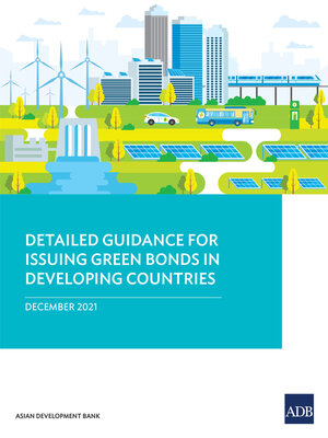 cover image of Detailed Guidance for Issuing Green Bonds in Developing Countries